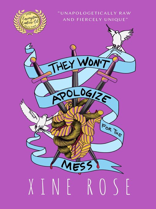 Title details for They Won't Apologize for the Mess by Xine Rose - Available